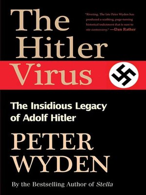 cover image of The Hitler Virus: the Insidious Legacy of Adolph Hitler